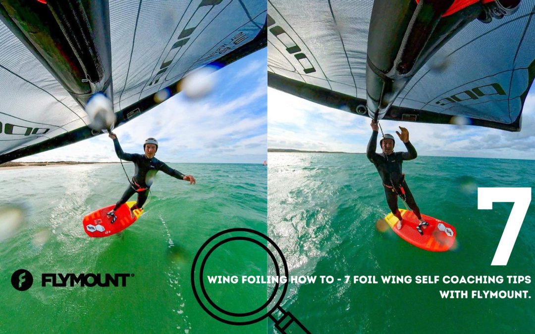 Wing foiling how to – 7 foil wing self coaching tips with Flymount.